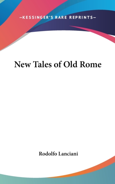 NEW TALES OF OLD ROME, Hardback Book