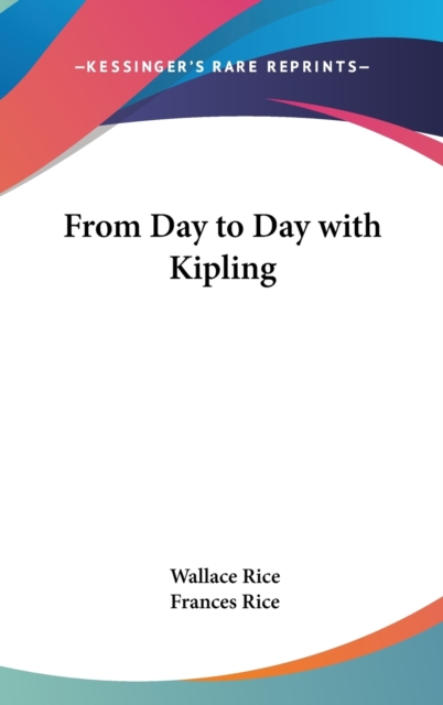 FROM DAY TO DAY WITH KIPLING, Hardback Book