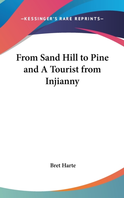 FROM SAND HILL TO PINE AND A TOURIST FRO, Hardback Book