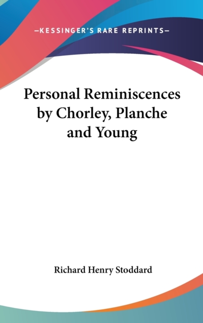 Personal Reminiscences by Chorley, Planche and Young,  Book