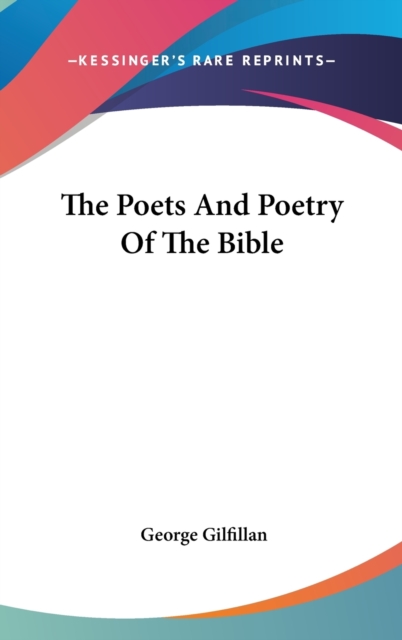 The Poets And Poetry Of The Bible, Hardback Book