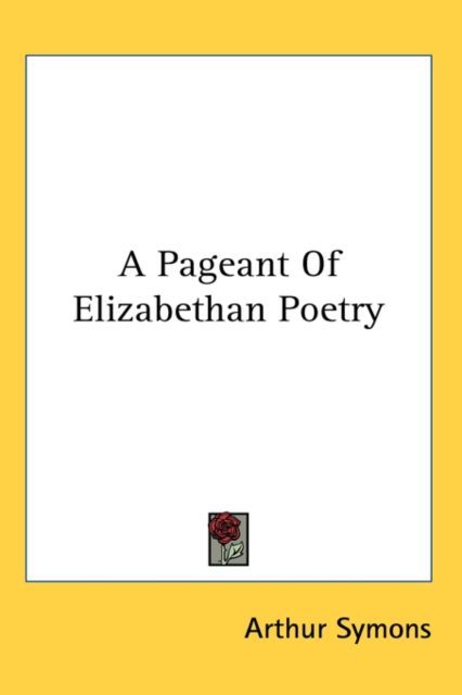 A PAGEANT OF ELIZABETHAN POETRY, Hardback Book