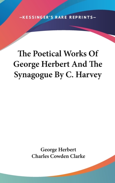 The Poetical Works Of George Herbert And The Synagogue By C. Harvey,  Book