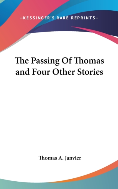 THE PASSING OF THOMAS AND FOUR OTHER STO, Hardback Book