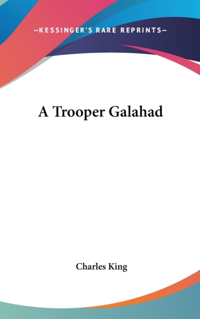 A TROOPER GALAHAD, Hardback Book