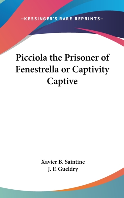 Picciola The Prisoner Of Fenestrella Or Captivity Captive,  Book