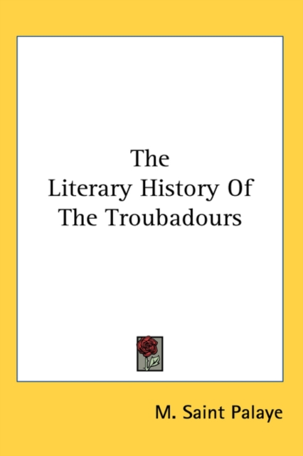 The Literary History Of The Troubadours,  Book