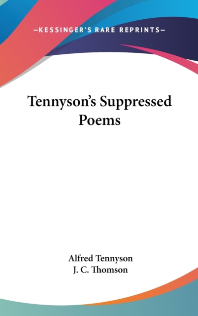TENNYSON'S SUPPRESSED POEMS, Hardback Book
