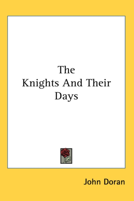 The Knights And Their Days, Hardback Book