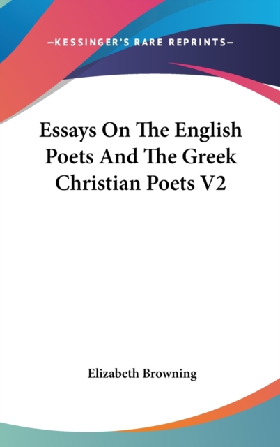 ESSAYS ON THE ENGLISH POETS AND THE GREE, Hardback Book