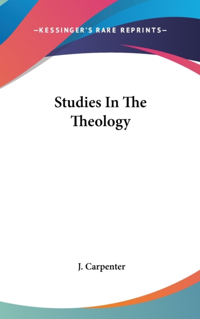 STUDIES IN THE THEOLOGY, Hardback Book