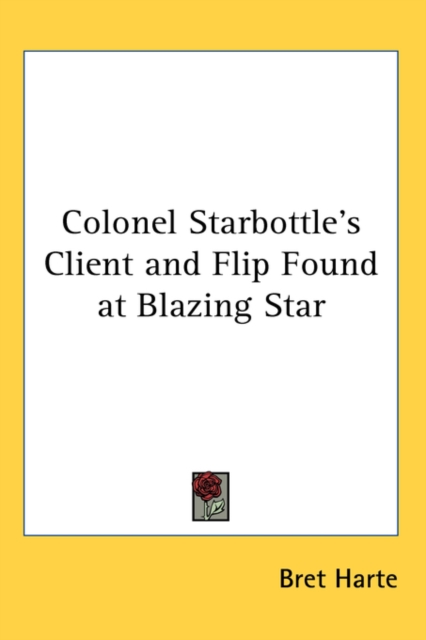 COLONEL STARBOTTLE'S CLIENT AND FLIP FOU, Hardback Book