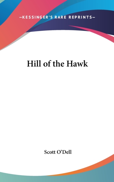 HILL OF THE HAWK, Hardback Book