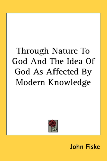 THROUGH NATURE TO GOD AND THE IDEA OF GO, Hardback Book