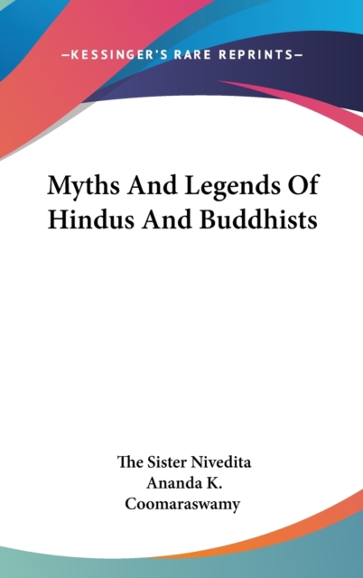Myths And Legends Of Hindus And Buddhists, Hardback Book