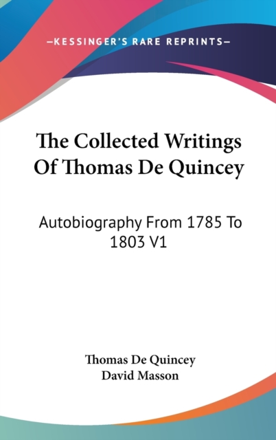 THE COLLECTED WRITINGS OF THOMAS DE QUIN, Hardback Book