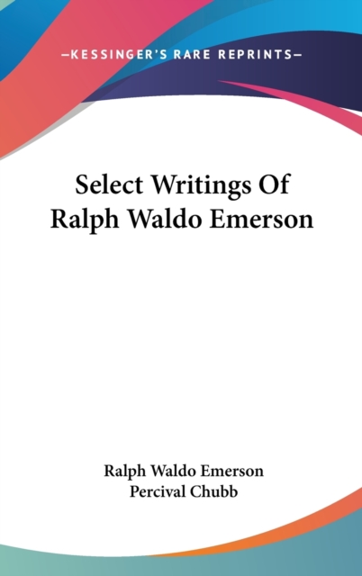 SELECT WRITINGS OF RALPH WALDO EMERSON, Hardback Book