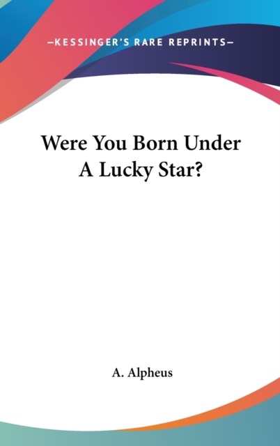 WERE YOU BORN UNDER A LUCKY STAR?, Hardback Book