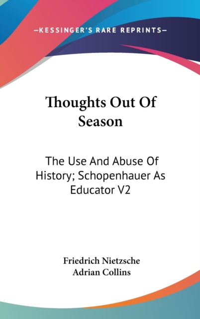 THOUGHTS OUT OF SEASON: THE USE AND ABUS, Hardback Book