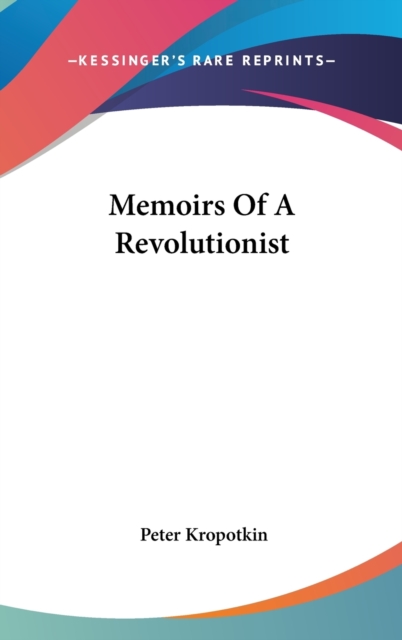 MEMOIRS OF A REVOLUTIONIST, Hardback Book