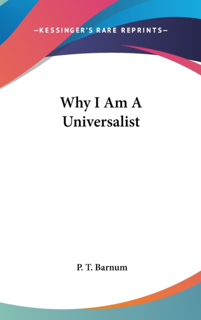 WHY I AM A UNIVERSALIST, Hardback Book