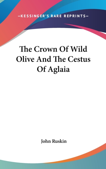 THE CROWN OF WILD OLIVE AND THE CESTUS O, Hardback Book