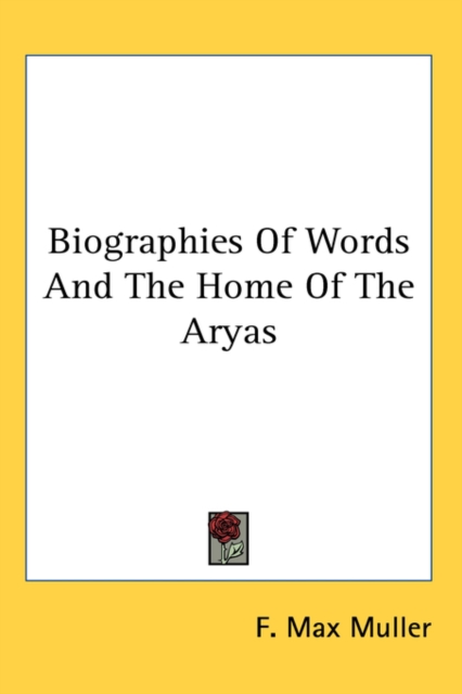BIOGRAPHIES OF WORDS AND THE HOME OF THE, Hardback Book