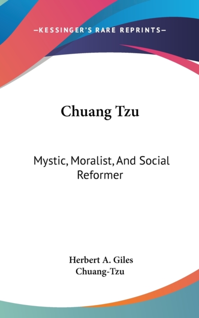 CHUANG TZU: MYSTIC, MORALIST, AND SOCIAL, Hardback Book