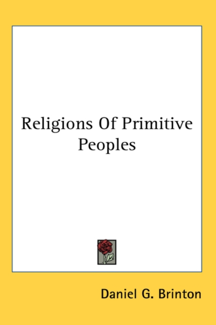 RELIGIONS OF PRIMITIVE PEOPLES, Hardback Book