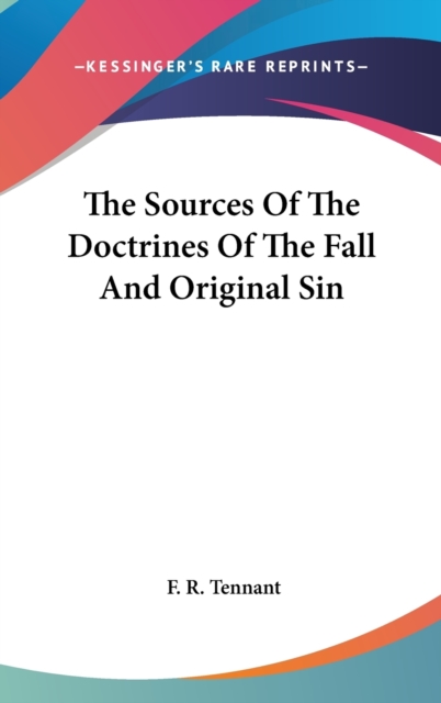 THE SOURCES OF THE DOCTRINES OF THE FALL, Hardback Book