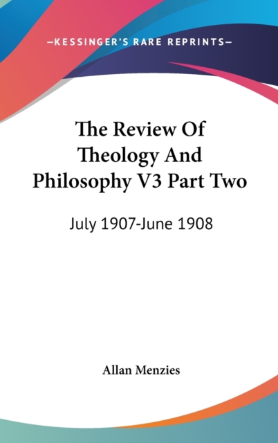 THE REVIEW OF THEOLOGY AND PHILOSOPHY V3, Hardback Book