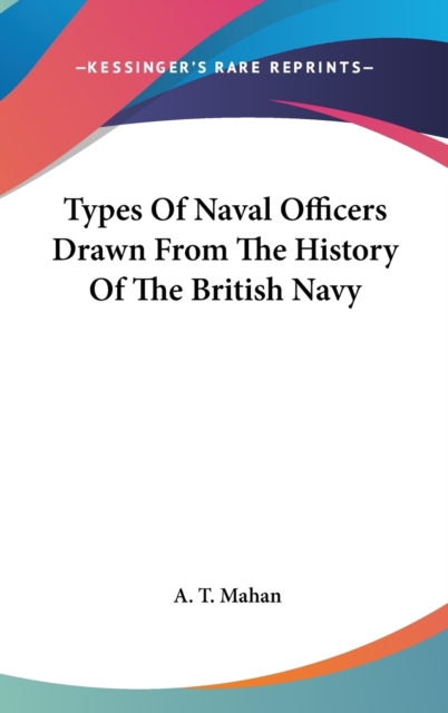 Types Of Naval Officers Drawn From The History Of The British Navy, Hardback Book