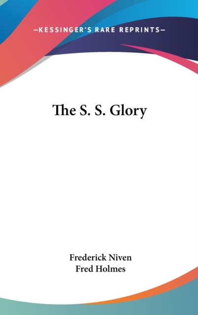 THE S. S. GLORY, Hardback Book