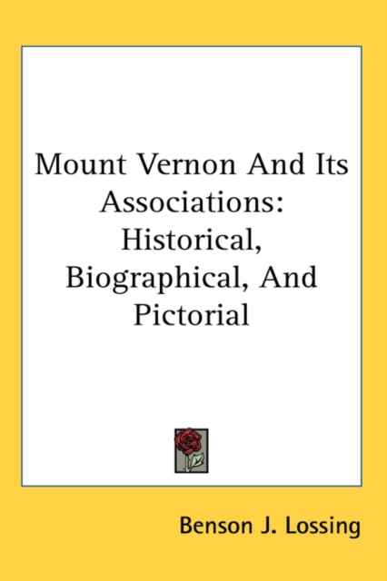 Mount Vernon And Its Associations, Hardback Book