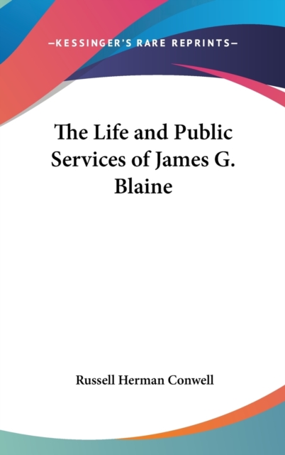 THE LIFE AND PUBLIC SERVICES OF JAMES G., Hardback Book