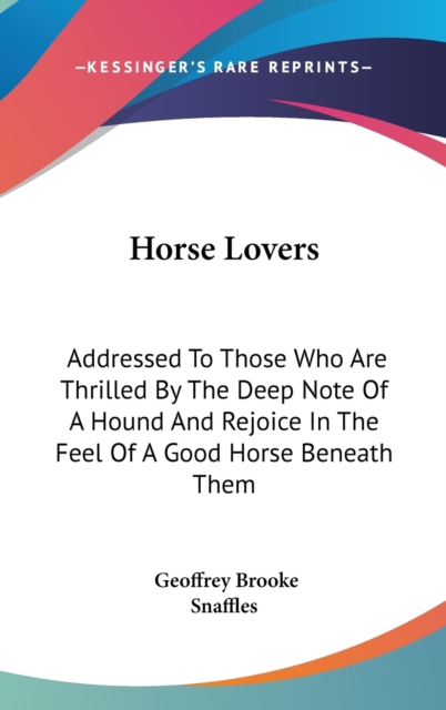 HORSE LOVERS: ADDRESSED TO THOSE WHO ARE, Hardback Book