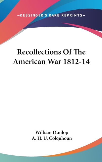 RECOLLECTIONS OF THE AMERICAN WAR 1812-1, Hardback Book
