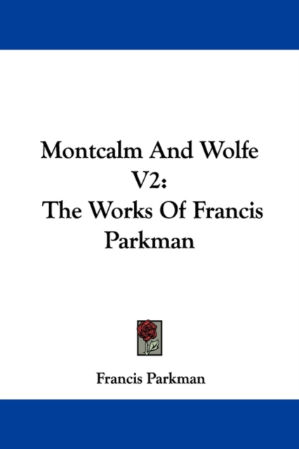 MONTCALM AND WOLFE V2: THE WORKS OF FRAN, Hardback Book