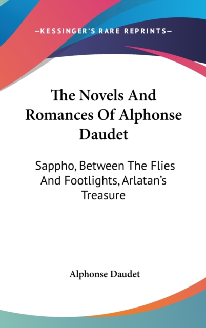 THE NOVELS AND ROMANCES OF ALPHONSE DAUD, Hardback Book