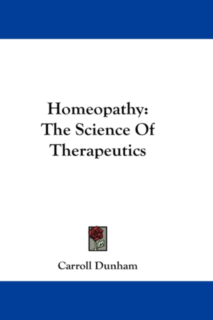 HOMEOPATHY: THE SCIENCE OF THERAPEUTICS, Hardback Book