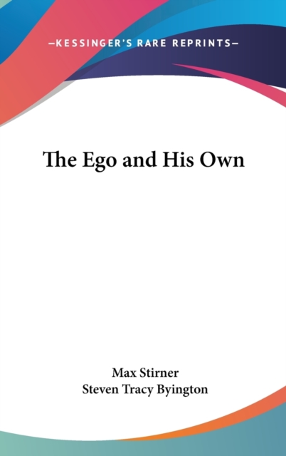 The Ego And His Own, Hardback Book