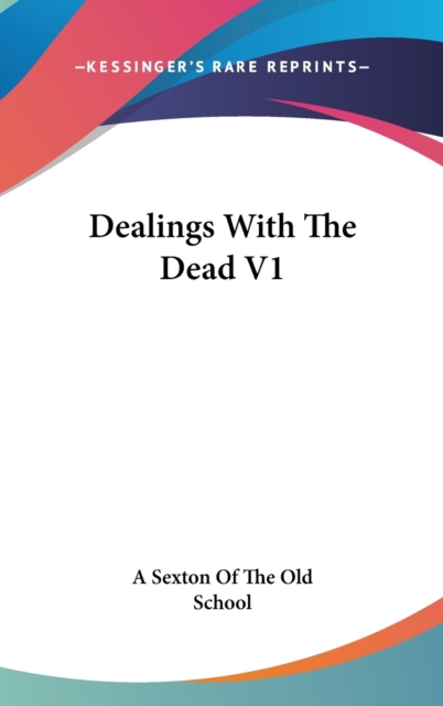 Dealings With The Dead V1,  Book