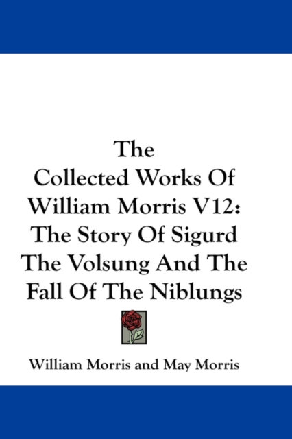 THE COLLECTED WORKS OF WILLIAM MORRIS V1, Hardback Book