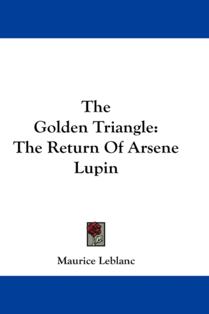 THE GOLDEN TRIANGLE: THE RETURN OF ARSEN, Hardback Book