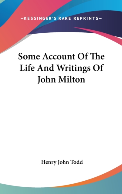 Some Account Of The Life And Writings Of John Milton,  Book