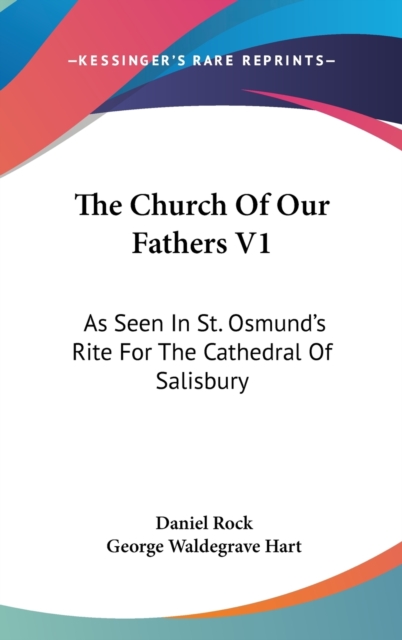 THE CHURCH OF OUR FATHERS V1: AS SEEN IN, Hardback Book