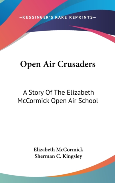 OPEN AIR CRUSADERS: A STORY OF THE ELIZA, Hardback Book