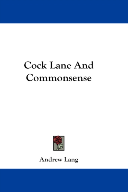 COCK LANE AND COMMONSENSE, Hardback Book
