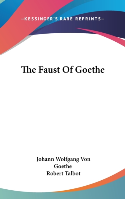 The Faust Of Goethe, Hardback Book