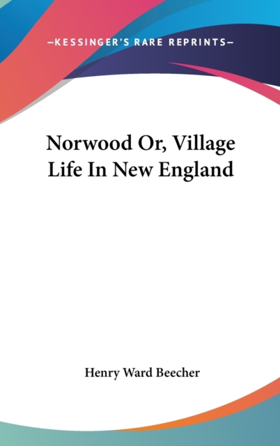 Norwood Or, Village Life In New England, Hardback Book